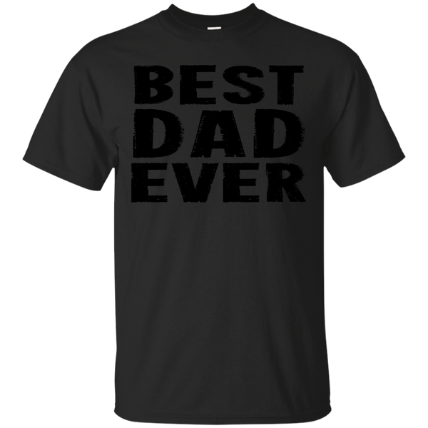 Father - Best Dad Ever  Black best dad ever T Shirt & Hoodie