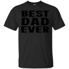 Father - Best Dad Ever  Black best dad ever T Shirt & Hoodie