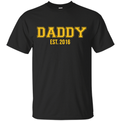 Father - Daddy EST 2016 dad T Shirt & Hoodie