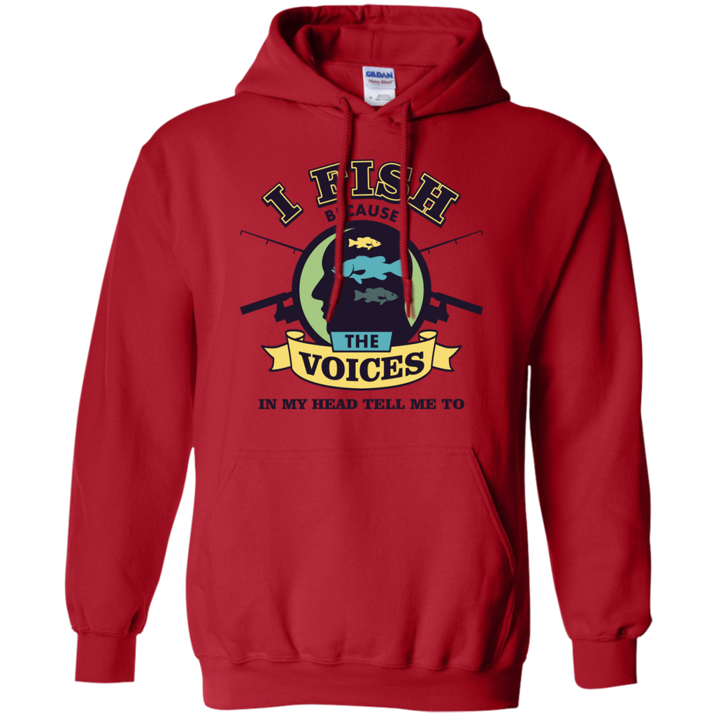 Camping - I Fish Because The Voices In My Head Tell Me To  Fishing T shirt i fish T Shirt & Hoodie