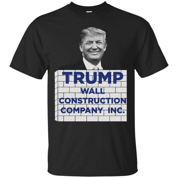 DONALD TRUMP - Trump Wall Construction Company T Shirt & Hoodie