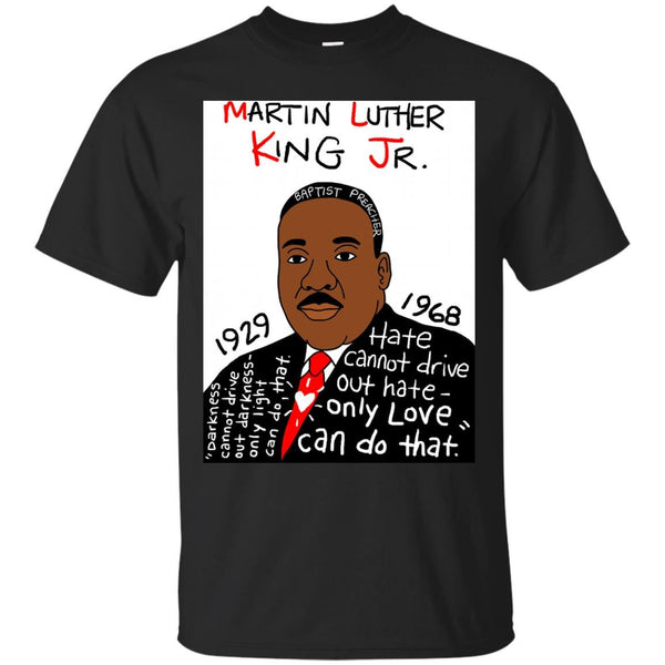 MLK - Martin Luther King Jr T Shirt & Hoodie