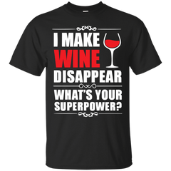 ALCOHOL - I make wine disappear T Shirt & Hoodie