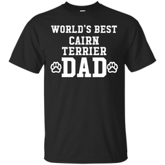 CAIRN TERRIERS DAD - Worlds Best Cairn Terriers Dad T Shirt & Hoodie
