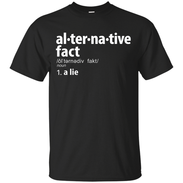 ALTERNATIVE FACTS - Alternative Facts Definition T Shirt & Hoodie