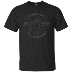 BEACH LIFE - SMOOTH SEAS DONT MAKE SKILLED SAILORS T Shirt & Hoodie