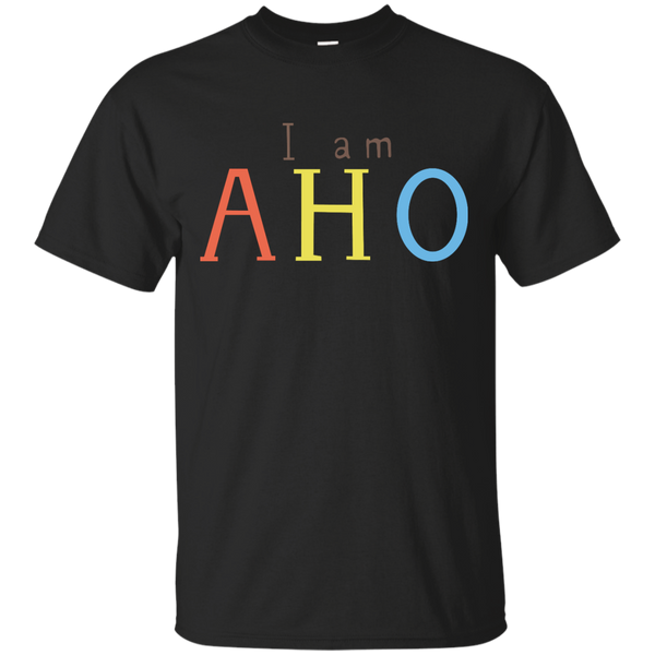 AHO - i am aho T Shirt & Hoodie