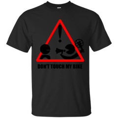 Biker - Don039t touch my bike  T Shirt & Hoodie