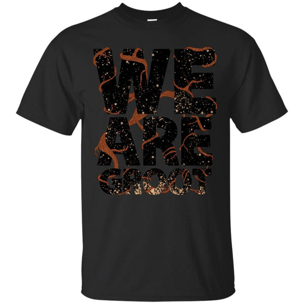 WE ARE GROOT - We Are Groot T Shirt & Hoodie