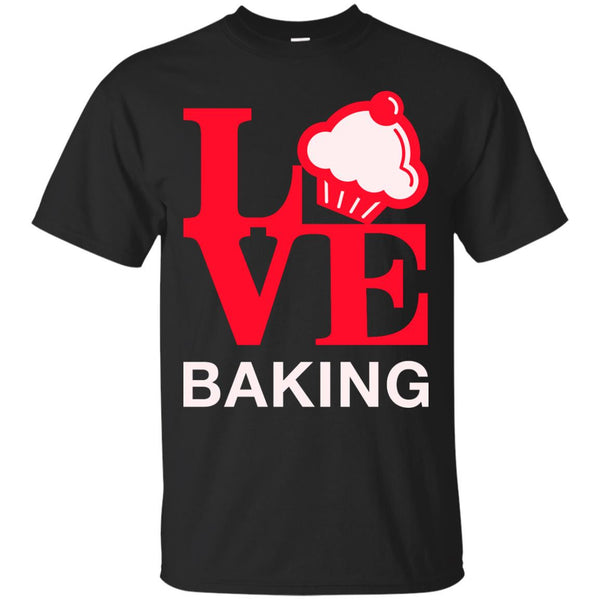 MOST - Love Baking T Shirt & Hoodie