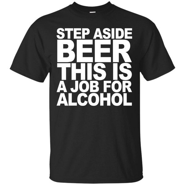 BEER - Step Aside Beer T Shirt & Hoodie