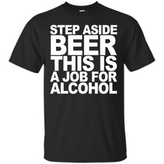 BEER - Step Aside Beer T Shirt & Hoodie