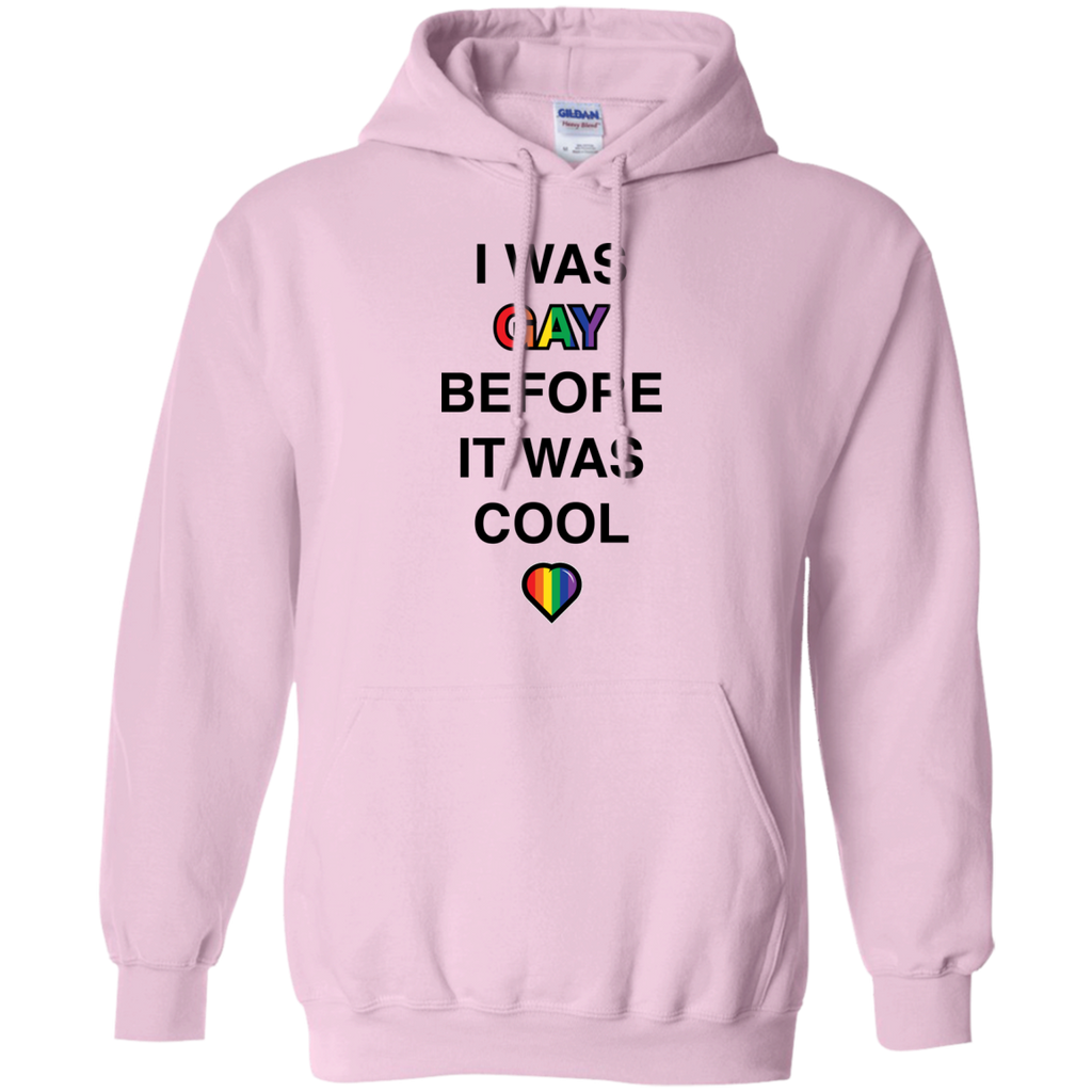 LGBT - I Was Gay Before It Was Cool rainbow heart T Shirt & Hoodie
