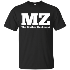 FACEBOOK - Mother Zuckers T Shirt & Hoodie