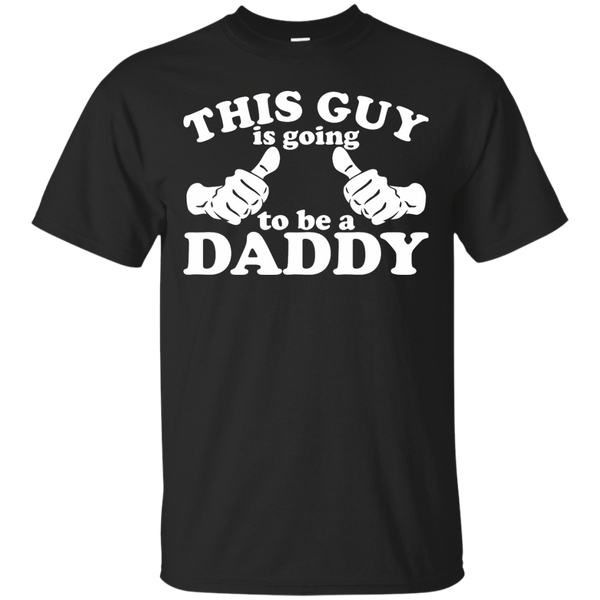 BIRTHDAY - This Guy Is Going to Be Daddy T Shirt & Hoodie