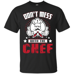 Mom - Dont Mess With The Chef Funny Cook chef T Shirt & Hoodie