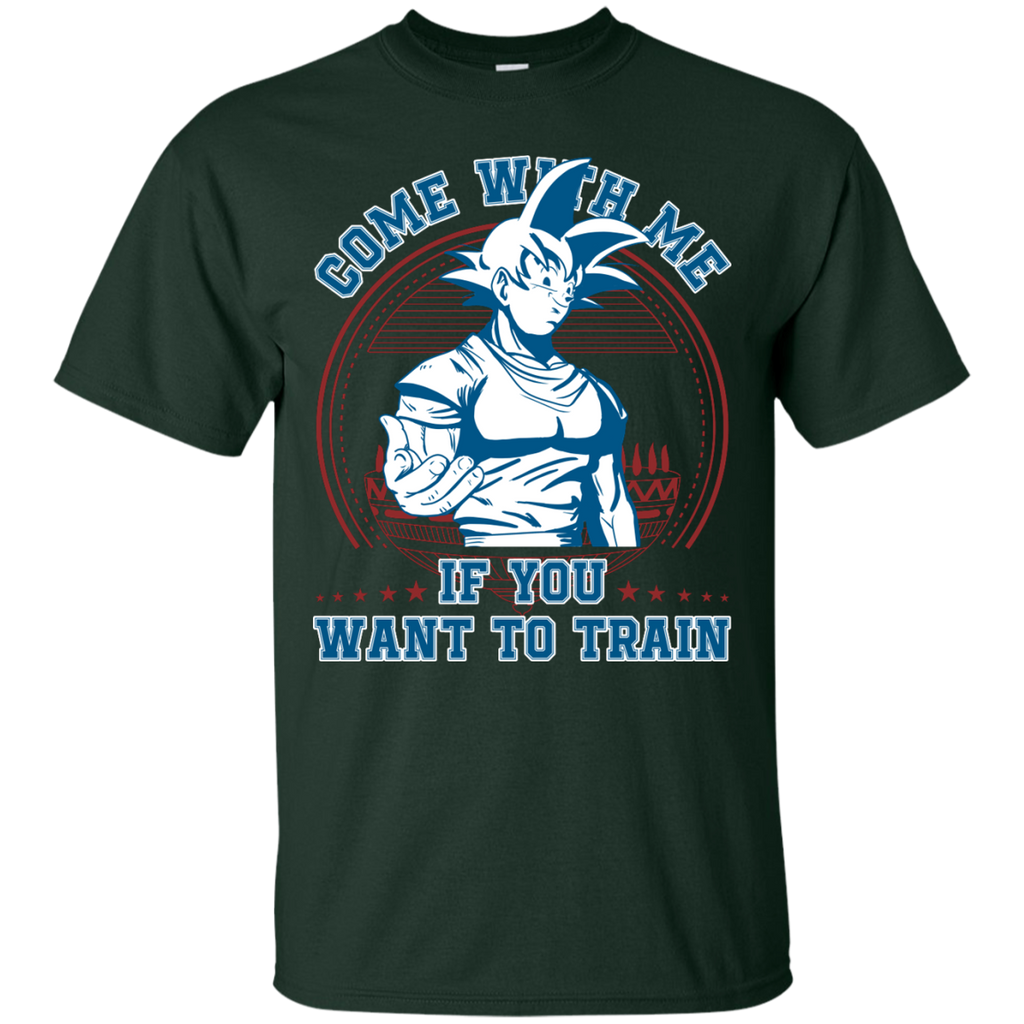 Dragon Ball - Come with me if you want to train arnold schwarzenegger T Shirt & Hoodie