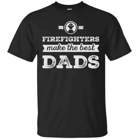 Firefighter - Firefighter make the best dads T Shirt & Hoodie