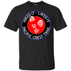 Hiking - HIKING PACIFIC CREST TRAIL HIKED IT LIKED IT HIKER HIKE MOUNTAINS range T Shirt & Hoodie