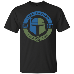 Father - Clan Fett dad T Shirt & Hoodie