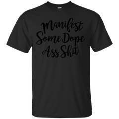 Yoga - MANIFEST SOME DOPE ASS SHIT 381 T shirt & Hoodie