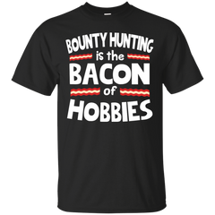 Hunting - Bounty Hunting Bacon of Hobbies T Shirt & Hoodie
