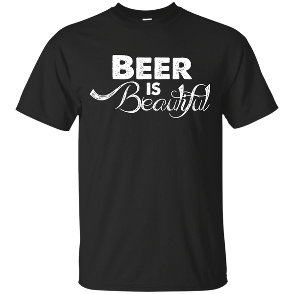BEER - Beer Is Beautiful  And Tastes Oh So Good T Shirt & Hoodie