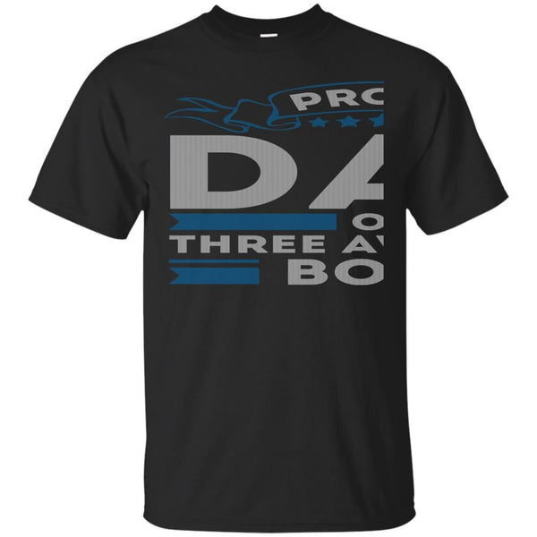 DAD - Proud Dad of Three Awesome Boys T Shirt & Hoodie