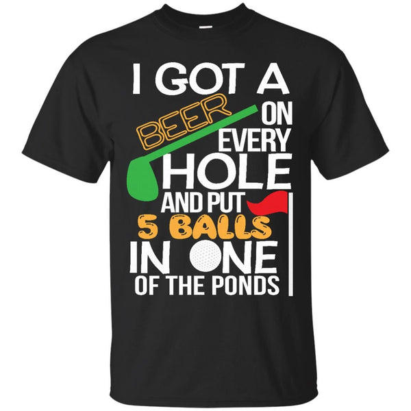 ATHLETICS - I Got A Beer On Every Hole And Put 5 Balls In One Of The Ponds Funny Golf T Shirt & Hoodie