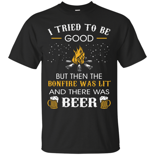 Camping - I Tried Be Good But Then Bonfire Lit Beer Camping TShirt i tried be good but then bonfire lit beer camping t shirt T Shirt & Hoodie