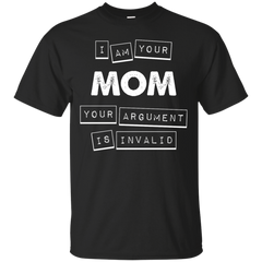 Mom - Argument Invalid Mom  T Shirt & Hoodie