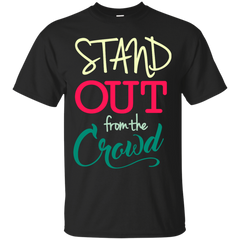 Mom - Stand Out From The Crowd Be Different  Be Inspired Motivational Graphic T shirt for Men and Women stand out T Shirt & Hoodie