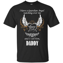MY DADDY IS MY GUARDIAN ANGEL - My Daddy Is My Guardian Angel T Shirt & Hoodie
