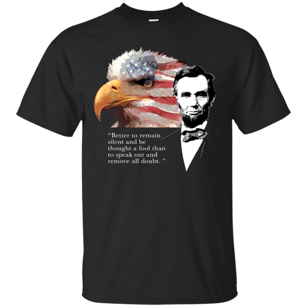 ABRAHAM LINCOLN - Abraham Lincoln Quote 3 T Shirt & Hoodie