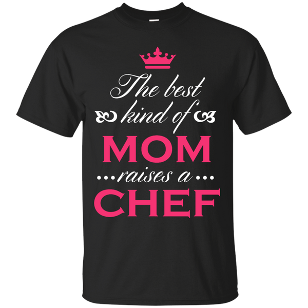 A CHEF - The Best Kind Of Mom T Shirt & Hoodie