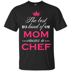 A CHEF - The Best Kind Of Mom T Shirt & Hoodie