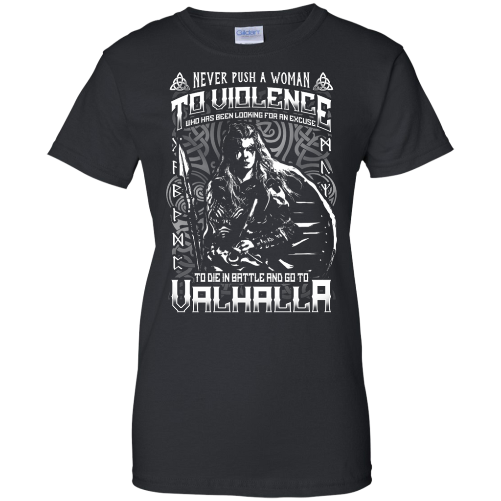 Yoga - NEVER PUSH A WOMAN TO VIOLENCE WHO GO TO VALHALLA 452 T shirt & Hoodie
