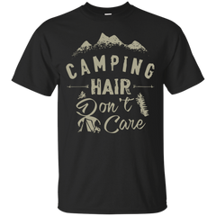 CAMPING HAIR DONT CARE T SHIRT - Camping hair dont care Tshirt T Shirt & Hoodie