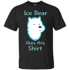 BEARS - Ice Bear likes this Shirt T Shirt & Hoodie