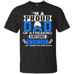 PROUD ENGINEER DAD T SHIRT - Proud Engineer Dad TShirt T Shirt & Hoodie