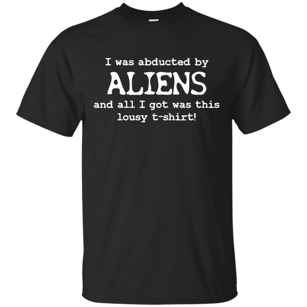 ALIENS - I was abducted by Aliens T Shirt & Hoodie
