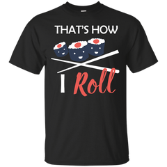 Mom - Sushi Thats How I Roll Funny Food Pun sushi T Shirt & Hoodie