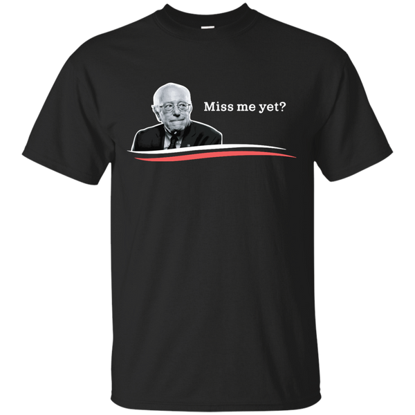 BERNIE SANDERS - Miss Bernie Yet T Shirt & Hoodie