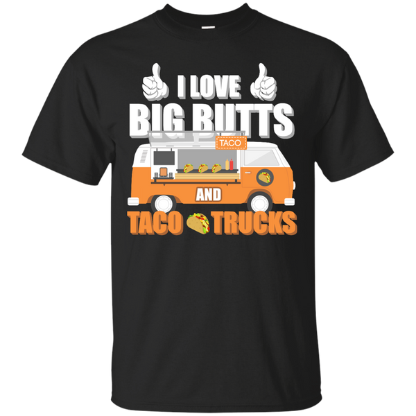 Mechanic - I LOVE BIG BUTTS AND TACO TRUCKS T Shirt & Hoodie
