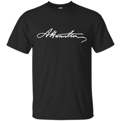 ALEXANDER HAMILTON AARON BURR MUSICAL BROADWAY DUEL SIGNATURE BURR SHOT FIRST FOUNDING FATHERS - hamilton T Shirt & Hoodie