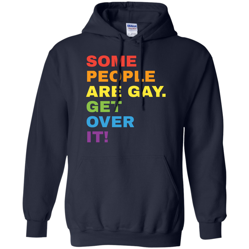 LGBT - LGBT Clothing Some People Are Gay Get Over It LGBT gay pride pin T Shirt & Hoodie