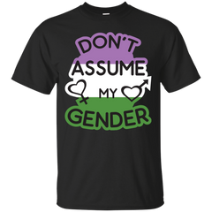LGBT - Dont Assume My Gender Genderqueer LGBT Pride don't assume my gender T Shirt & Hoodie