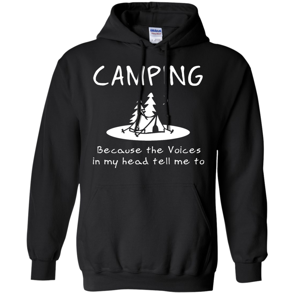 Camping - Camping  Voices in my head camping T Shirt & Hoodie