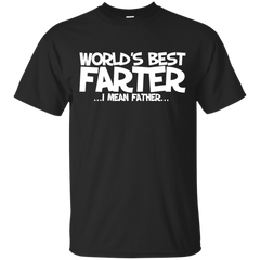 FARTING - Worlds greatest farter I mean father T Shirt & Hoodie