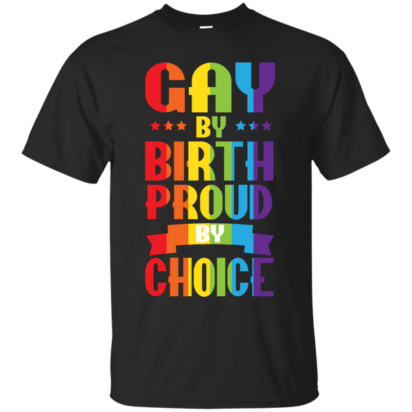 LGBT - Gay By Birth Proud By Choice LGBT Pride lgbt T Shirt & Hoodie